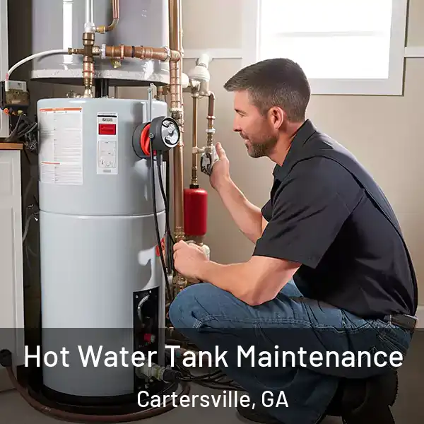  Hot Water Tank Maintenance Cartersville, GA